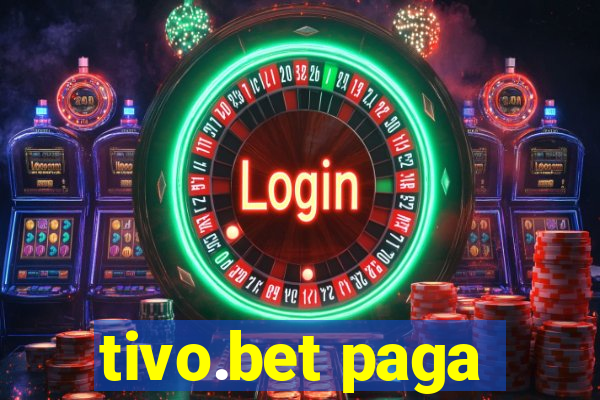 tivo.bet paga